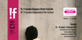 16th !f Istanbul Independent Film Festival Preview 16th !f Istanbul Independent Film Festival Preview