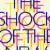 Th Shock of the New