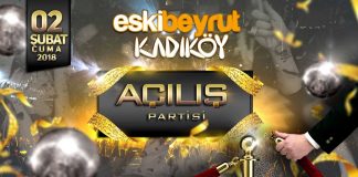 Opening Party @ Eski Beyrut Kadıköy Eski Beyrut Kadıköy