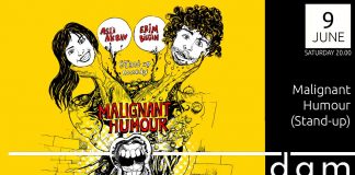 (Jun 9) Stand-up: Malignant Humour @ Damdayız