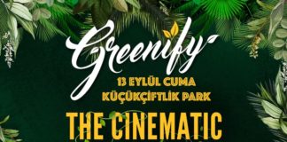 (Past Event) Greenify Festival Ft. The Cinematic Orchestra @ KüçükÇiftlik Park